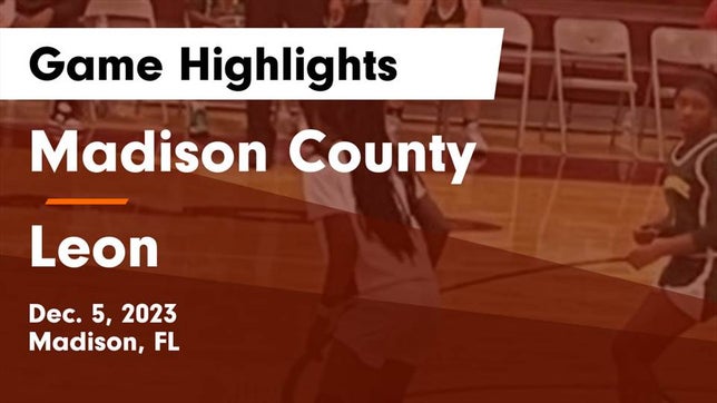 Watch this highlight video of the Madison County (Madison, FL) girls basketball team in its game Madison County  vs Leon  Game Highlights - Dec. 5, 2023 on Dec 5, 2023