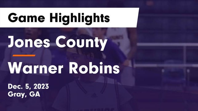Watch this highlight video of the Jones County (Gray, GA) basketball team in its game Jones County  vs Warner Robins   Game Highlights - Dec. 5, 2023 on Dec 5, 2023