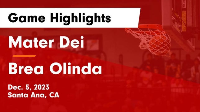 Watch this highlight video of the Mater Dei (Santa Ana, CA) girls basketball team in its game Mater Dei  vs Brea Olinda  Game Highlights - Dec. 5, 2023 on Dec 5, 2023