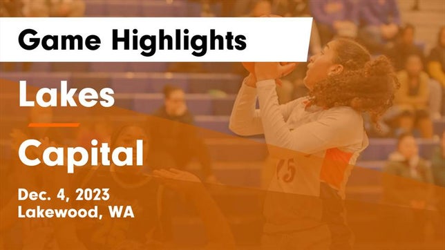 Watch this highlight video of the Lakes (Lakewood, WA) girls basketball team in its game Lakes  vs Capital  Game Highlights - Dec. 4, 2023 on Dec 4, 2023