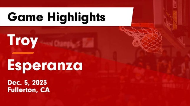 Watch this highlight video of the Troy (Fullerton, CA) girls basketball team in its game Troy  vs Esperanza  Game Highlights - Dec. 5, 2023 on Dec 5, 2023