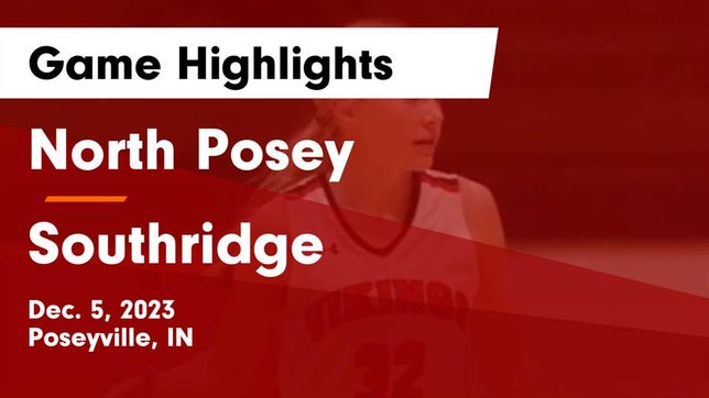 Watch this highlight video of the North Posey (Poseyville, IN) girls basketball team in its game North Posey  vs Southridge  Game Highlights - Dec. 5, 2023 on Dec 5, 2023