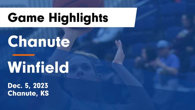 Watch this highlight video of the Chanute (KS) girls basketball team in its game Chanute  vs Winfield  Game Highlights - Dec. 5, 2023 on Dec 5, 2023