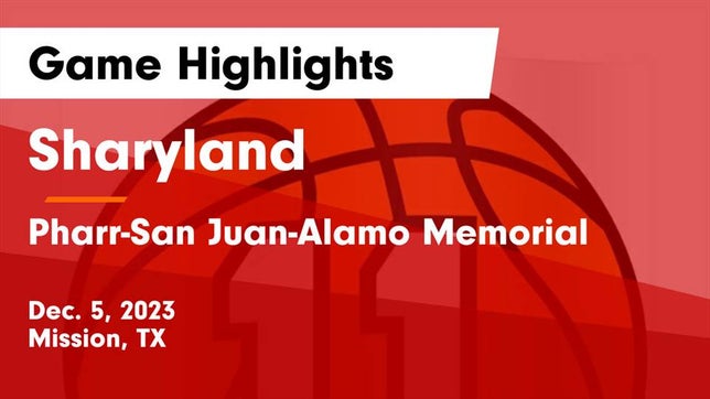 Watch this highlight video of the Sharyland (Mission, TX) girls basketball team in its game Sharyland  vs Pharr-San Juan-Alamo Memorial  Game Highlights - Dec. 5, 2023 on Dec 5, 2023