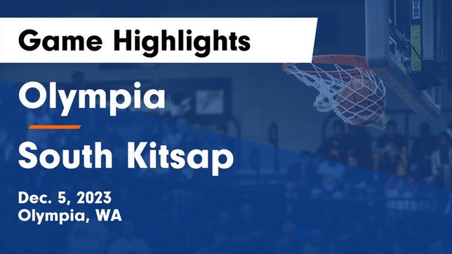 Watch this highlight video of the Olympia (WA) girls basketball team in its game Olympia  vs South Kitsap  Game Highlights - Dec. 5, 2023 on Dec 5, 2023