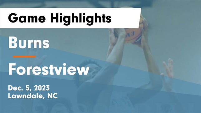 Watch this highlight video of the Burns (Lawndale, NC) basketball team in its game Burns  vs Forestview  Game Highlights - Dec. 5, 2023 on Dec 5, 2023