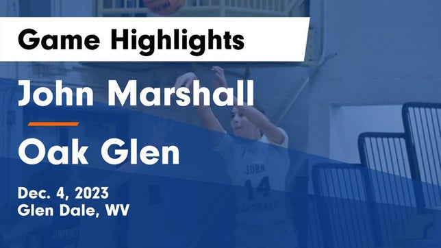 Watch this highlight video of the John Marshall (Glen Dale, WV) girls basketball team in its game John Marshall  vs Oak Glen  Game Highlights - Dec. 4, 2023 on Dec 4, 2023