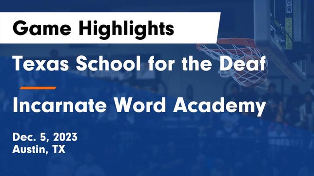 Watch this highlight video of the Texas School for the Deaf (Austin, TX) basketball team in its game Texas School for the Deaf vs Incarnate Word Academy  Game Highlights - Dec. 5, 2023 on Dec 5, 2023