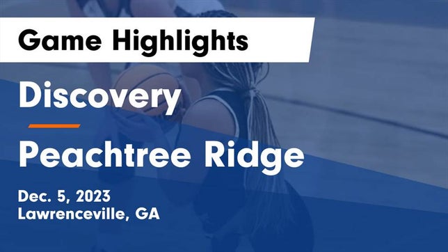 Watch this highlight video of the Discovery (Lawrenceville, GA) girls basketball team in its game Discovery  vs Peachtree Ridge  Game Highlights - Dec. 5, 2023 on Dec 5, 2023
