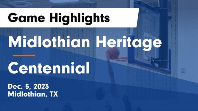 Watch this highlight video of the Midlothian Heritage (Midlothian, TX) basketball team in its game Midlothian Heritage  vs Centennial  Game Highlights - Dec. 5, 2023 on Dec 5, 2023
