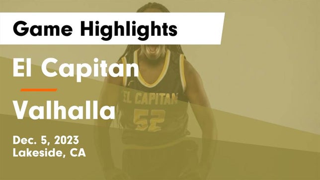 Watch this highlight video of the El Capitan (Lakeside, CA) girls basketball team in its game El Capitan  vs Valhalla  Game Highlights - Dec. 5, 2023 on Dec 5, 2023
