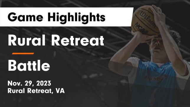 Watch this highlight video of the Rural Retreat (VA) basketball team in its game Rural Retreat  vs Battle  Game Highlights - Nov. 29, 2023 on Nov 29, 2023
