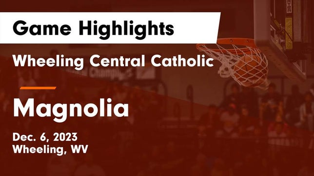 Watch this highlight video of the Wheeling Central Catholic (Wheeling, WV) girls basketball team in its game Wheeling Central Catholic  vs Magnolia  Game Highlights - Dec. 6, 2023 on Dec 6, 2023