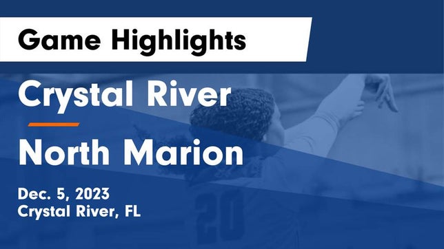 Watch this highlight video of the Crystal River (FL) girls basketball team in its game Crystal River  vs North Marion  Game Highlights - Dec. 5, 2023 on Dec 5, 2023
