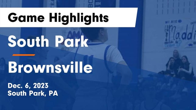 Watch this highlight video of the South Park (PA) basketball team in its game South Park  vs Brownsville  Game Highlights - Dec. 6, 2023 on Dec 6, 2023