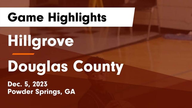 Watch this highlight video of the Hillgrove (Powder Springs, GA) basketball team in its game Hillgrove  vs Douglas County  Game Highlights - Dec. 5, 2023 on Dec 5, 2023