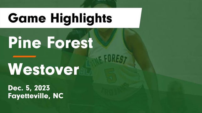 Watch this highlight video of the Pine Forest (Fayetteville, NC) girls basketball team in its game Pine Forest  vs Westover  Game Highlights - Dec. 5, 2023 on Dec 5, 2023