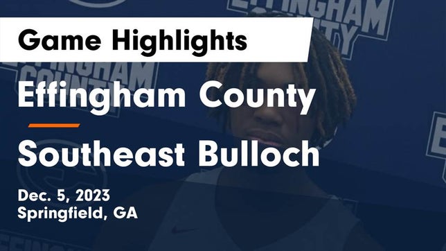 Watch this highlight video of the Effingham County (Springfield, GA) basketball team in its game Effingham County  vs Southeast Bulloch  Game Highlights - Dec. 5, 2023 on Dec 5, 2023