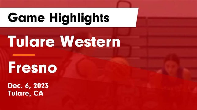 Watch this highlight video of the Tulare Western (Tulare, CA) girls basketball team in its game Tulare Western  vs Fresno  Game Highlights - Dec. 6, 2023 on Dec 6, 2023