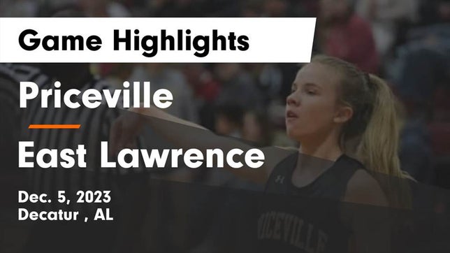 Watch this highlight video of the Priceville (AL) girls basketball team in its game Priceville  vs East Lawrence  Game Highlights - Dec. 5, 2023 on Dec 5, 2023