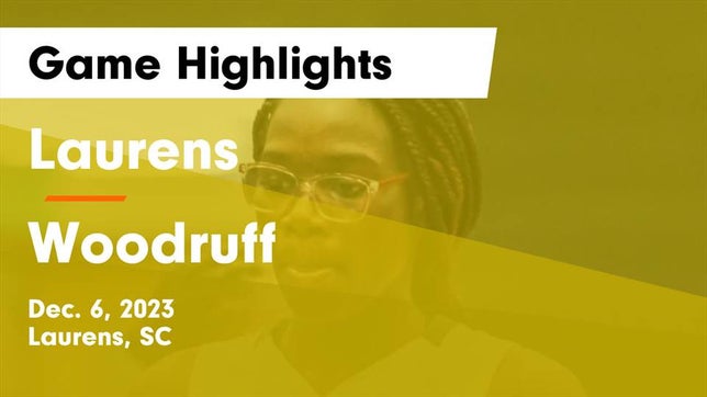 Watch this highlight video of the Laurens (SC) girls basketball team in its game Laurens  vs Woodruff  Game Highlights - Dec. 6, 2023 on Dec 6, 2023