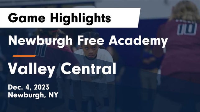 Watch this highlight video of the Newburgh Free Academy (Newburgh, NY) girls basketball team in its game Newburgh Free Academy  vs Valley Central  Game Highlights - Dec. 4, 2023 on Dec 4, 2023