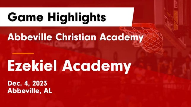 Watch this highlight video of the Abbeville Christian Academy (Abbeville, AL) girls basketball team in its game Abbeville Christian Academy  vs Ezekiel Academy  Game Highlights - Dec. 4, 2023 on Dec 4, 2023