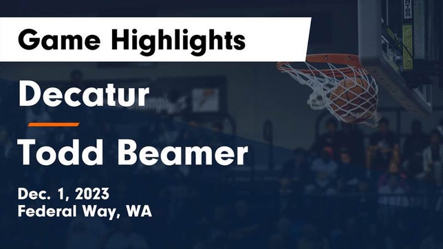 Watch this highlight video of the Decatur (Federal Way, WA) girls basketball team in its game Decatur  vs Todd Beamer  Game Highlights - Dec. 1, 2023 on Dec 1, 2023