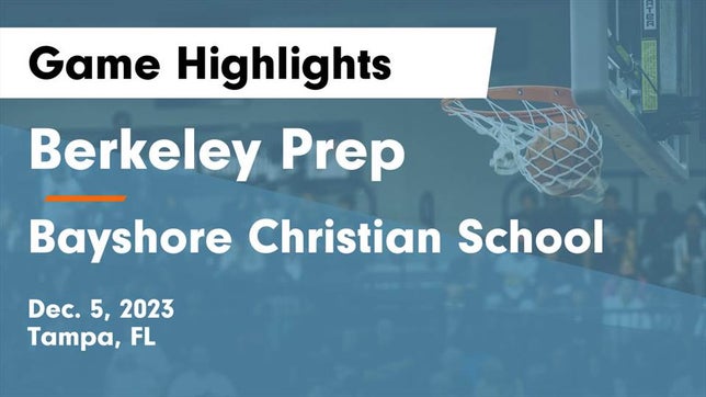 Watch this highlight video of the Berkeley Prep (Tampa, FL) basketball team in its game Berkeley Prep  vs Bayshore Christian School Game Highlights - Dec. 5, 2023 on Dec 5, 2023