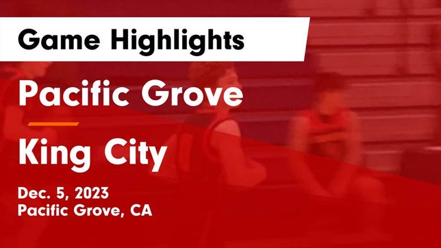 Watch this highlight video of the Pacific Grove (CA) basketball team in its game Pacific Grove  vs King City  Game Highlights - Dec. 5, 2023 on Dec 5, 2023