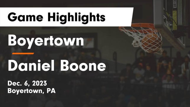 Watch this highlight video of the Boyertown (PA) girls basketball team in its game Boyertown  vs Daniel Boone  Game Highlights - Dec. 6, 2023 on Dec 6, 2023