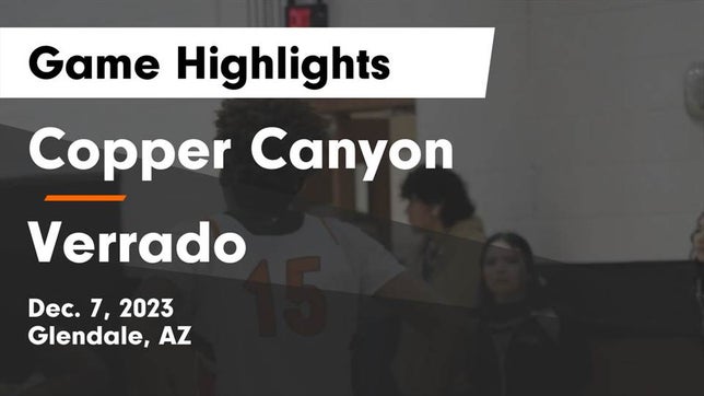 Watch this highlight video of the Copper Canyon (Glendale, AZ) girls basketball team in its game Copper Canyon  vs Verrado  Game Highlights - Dec. 7, 2023 on Dec 7, 2023