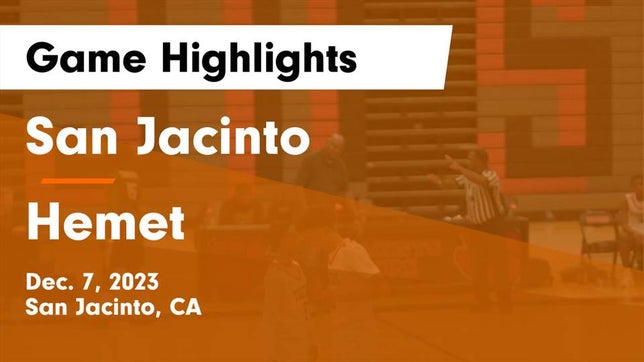 Watch this highlight video of the San Jacinto (CA) basketball team in its game San Jacinto  vs Hemet  Game Highlights - Dec. 7, 2023 on Dec 7, 2023