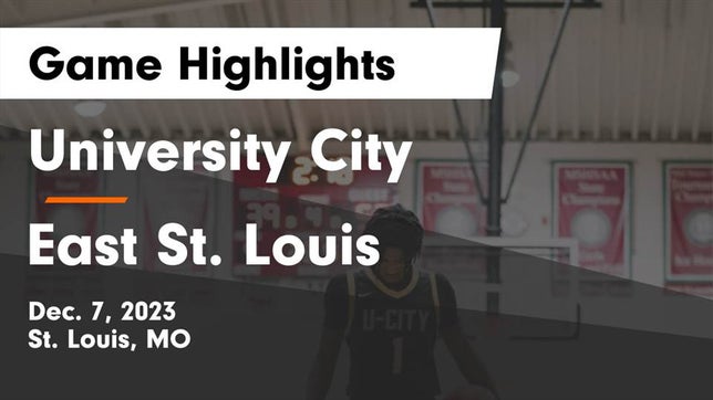 Watch this highlight video of the University City (St. Louis, MO) basketball team in its game University City  vs East St. Louis  Game Highlights - Dec. 7, 2023 on Dec 7, 2023