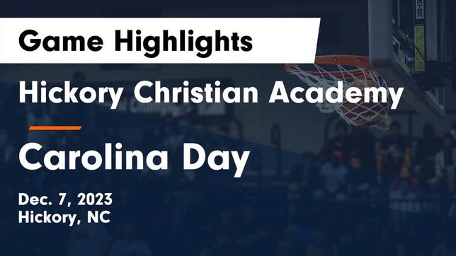 Watch this highlight video of the Hickory Christian Academy (Hickory, NC) girls basketball team in its game Hickory Christian Academy vs Carolina Day  Game Highlights - Dec. 7, 2023 on Dec 7, 2023