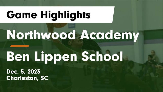 Watch this highlight video of the Northwood Academy (Charleston, SC) girls basketball team in its game Northwood Academy  vs Ben Lippen School Game Highlights - Dec. 5, 2023 on Dec 5, 2023