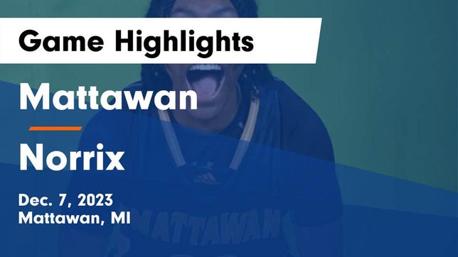Watch this highlight video of the Mattawan (MI) girls basketball team in its game Mattawan  vs Norrix  Game Highlights - Dec. 7, 2023 on Dec 7, 2023