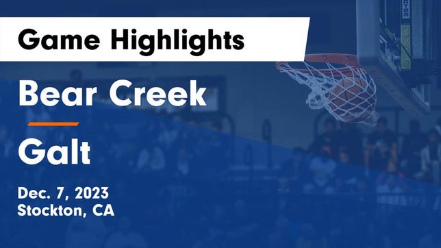 Watch this highlight video of the Bear Creek (Stockton, CA) girls basketball team in its game Bear Creek  vs Galt  Game Highlights - Dec. 7, 2023 on Dec 7, 2023