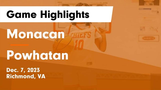 Watch this highlight video of the Monacan (Richmond, VA) girls basketball team in its game Monacan  vs Powhatan  Game Highlights - Dec. 7, 2023 on Dec 7, 2023