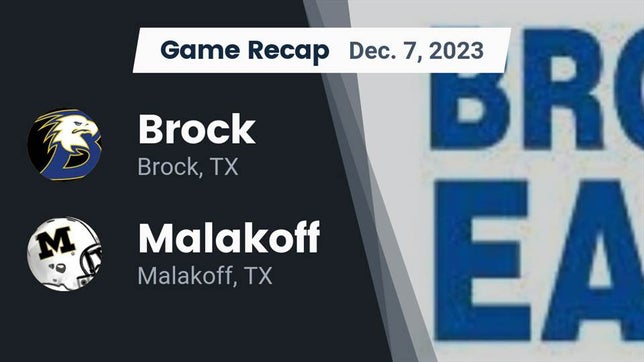 Watch this highlight video of the Brock (TX) football team in its game Recap: Brock  vs. Malakoff  2023 on Dec 7, 2023