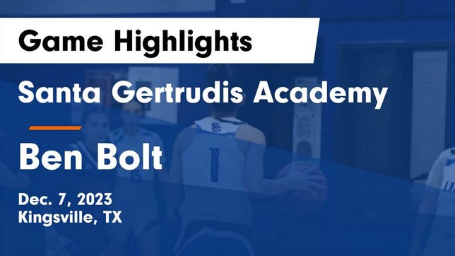 Watch this highlight video of the Santa Gertrudis Academy (Kingsville, TX) girls basketball team in its game Santa Gertrudis Academy vs Ben Bolt  Game Highlights - Dec. 7, 2023 on Dec 7, 2023