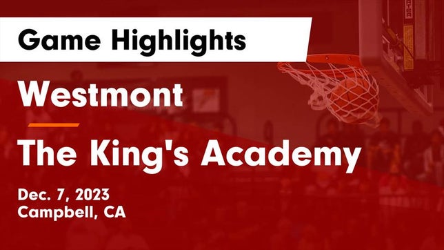 Watch this highlight video of the Westmont (Campbell, CA) basketball team in its game Westmont  vs The King's Academy  Game Highlights - Dec. 7, 2023 on Dec 7, 2023