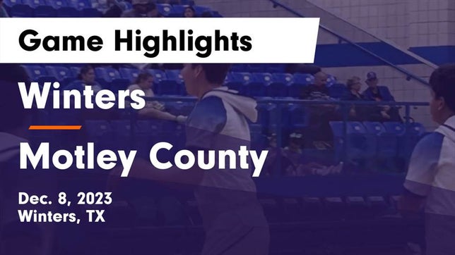 Watch this highlight video of the Winters (TX) basketball team in its game Winters  vs Motley County  Game Highlights - Dec. 8, 2023 on Dec 8, 2023