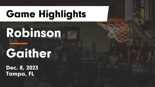 Watch this highlight video of the Robinson (Tampa, FL) girls basketball team in its game Robinson  vs Gaither  Game Highlights - Dec. 8, 2023 on Dec 8, 2023