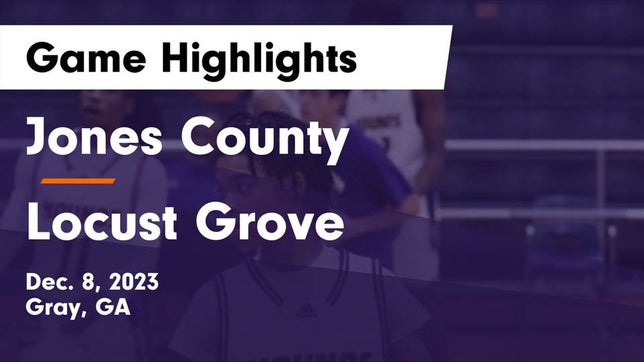 Watch this highlight video of the Jones County (Gray, GA) basketball team in its game Jones County  vs Locust Grove  Game Highlights - Dec. 8, 2023 on Dec 8, 2023