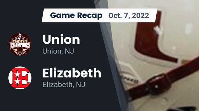 Watch this highlight video of the Union (NJ) football team in its game Recap: Union  vs. Elizabeth  2022 on Oct 7, 2022