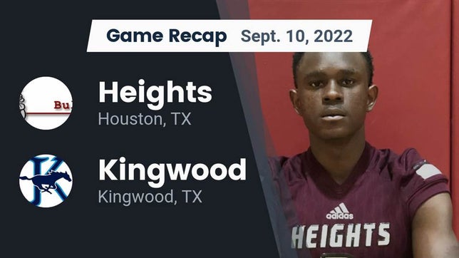 Watch this highlight video of the Heights (Houston, TX) football team in its game Recap: Heights  vs. Kingwood  2022 on Sep 10, 2022