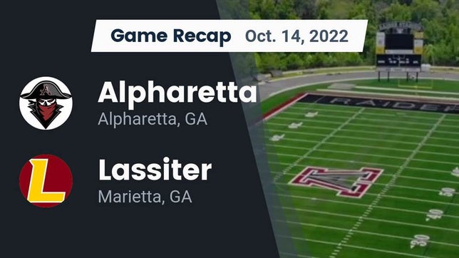 Watch this highlight video of the Alpharetta (GA) football team in its game Recap: Alpharetta  vs. Lassiter  2022 on Oct 14, 2022