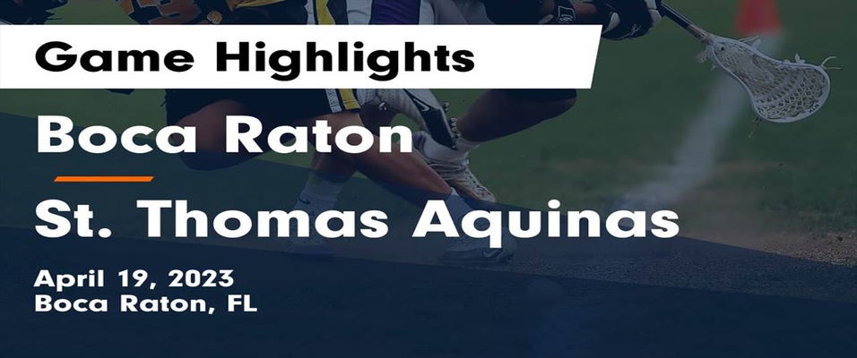 Boca Raton vs St. Thomas Aquinas | Lacrosse | 4/19