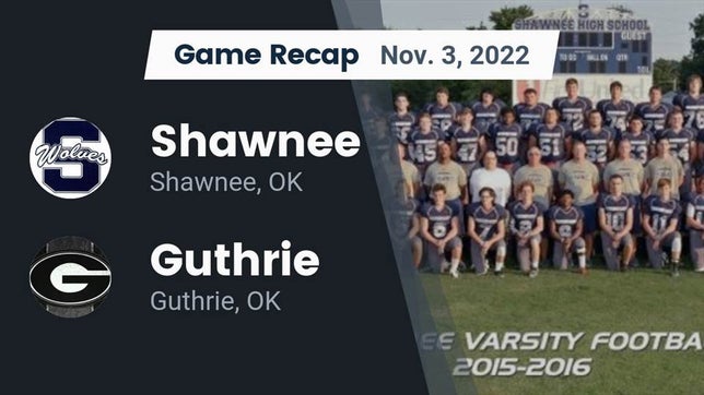 Watch this highlight video of the Shawnee (OK) football team in its game Recap: Shawnee  vs. Guthrie  2022 on Nov 3, 2022